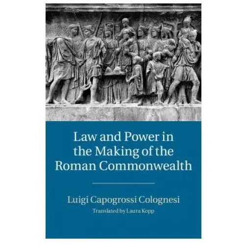 Cambridge university press Law and power in the making of the roman commonwealth