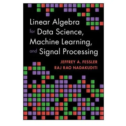 Cambridge university press Linear algebra for data science, machine learning, and signal processing