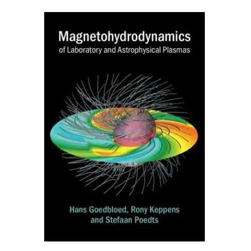 Cambridge university press Magnetohydrodynamics of laboratory and astrophysical plasmas