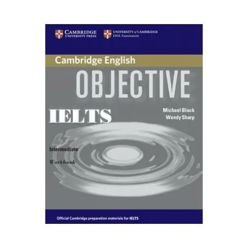 Cambridge university press Objective ielts intermediate workbook