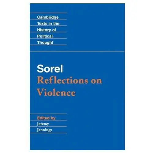 Cambridge university press Sorel: reflections on violence