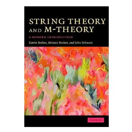 Cambridge university press String theory and m-theory