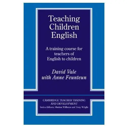 Cambridge university press Teaching children english