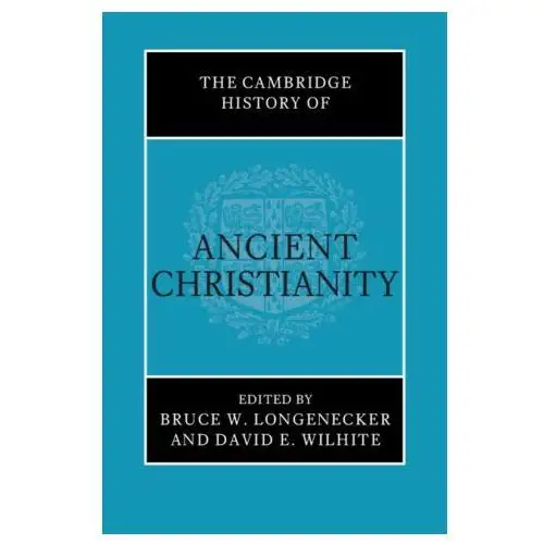 Cambridge university press The cambridge history of ancient christianity