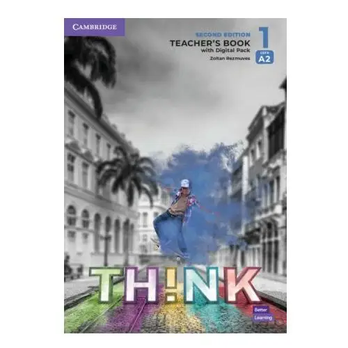 Cambridge university press Think level 1 teacher's book with digital pack british english