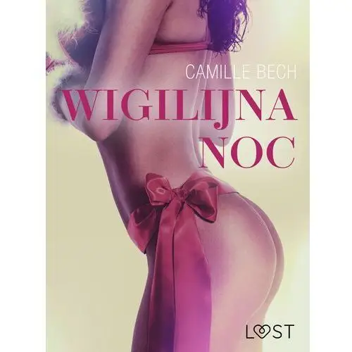 Camille bech Wigilijna noc - opowiadanie erotyczne