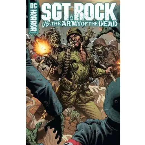 Dc horror presents: sgt. rock vs. the army of the dead Campbell, bruce