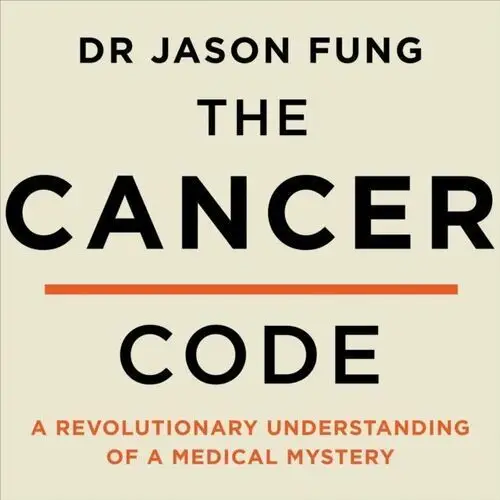 Cancer Code. A Revolutionary New Understanding of a Medical Mystery