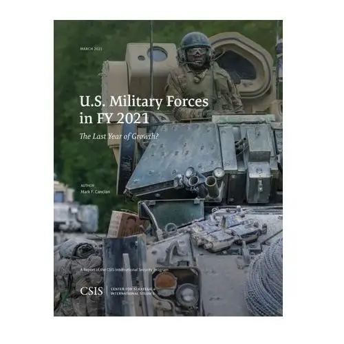 U.S. Military Forces in FY 2021 Cancian, Mark F
