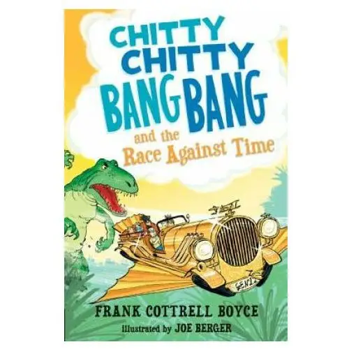 Chitty chitty bang bang and the race against time Candlewick pr