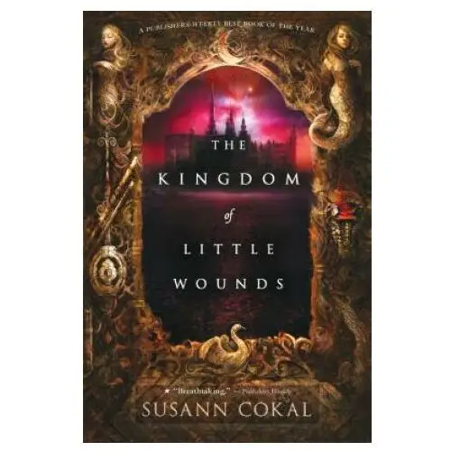 Candlewick pr The kingdom of little wounds