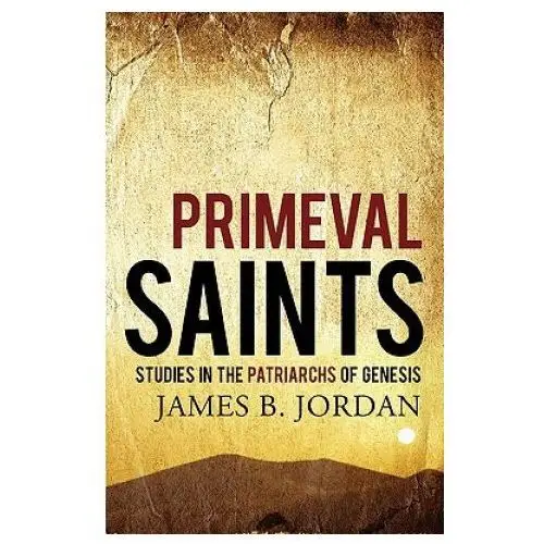 Primeval saints Canon press