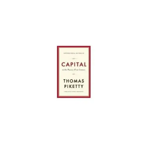 Capital in the Twenty-First Century Piketty, Thomas