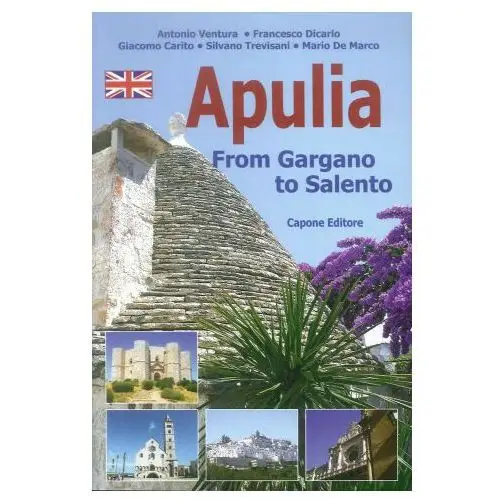 Puglia. dal gargano al salento. ediz. inglese Capone editore