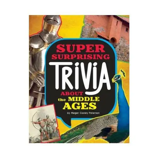 Super surprising trivia about the middle ages Capstone pr