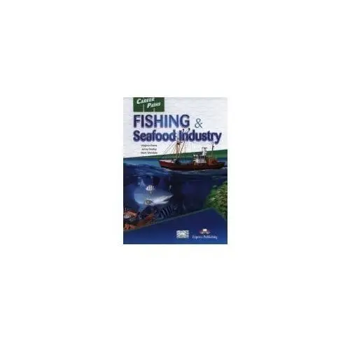 Career Paths. Fishing & Seafood Industry. Student's Book + APP