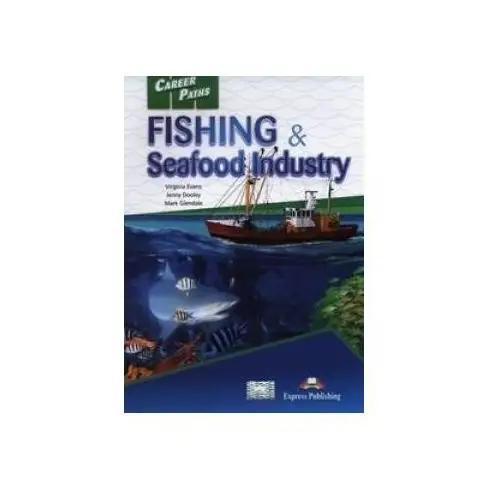 Career Paths. Fishing & Seafood Industry. Student's Book + APP