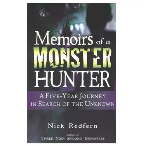 Career pr Memoirs of a monster hunter: a five-year journey in search of the unknown