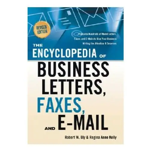 Encyclopedia of business letters, faxes, and e-mail Career press