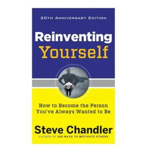 Reinventing yourself - 20th anniversary edition Career press