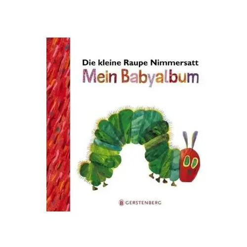 Carle, eric Die kleine raupe nimmersatt - mein babyalbum - rot
