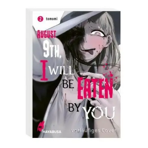 August 9th, i will be eaten by you 2 Carlsen verlag gmbh