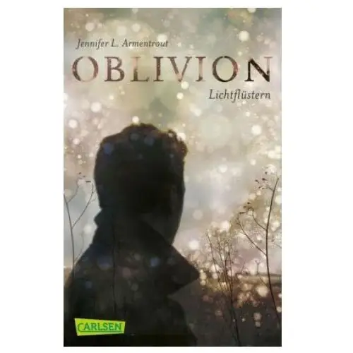 Obsidian 0: oblivion 1. lichtflüstern (obsidian aus daemons sicht erzählt) Carlsen verlag gmbh