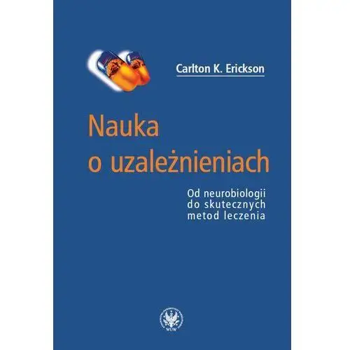 Nauka o uzależnieniach Carlton k. erickson