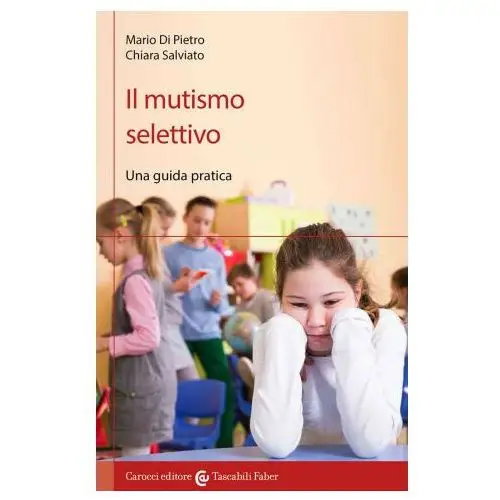 Mutismo selettivo. una guida pratica Carocci