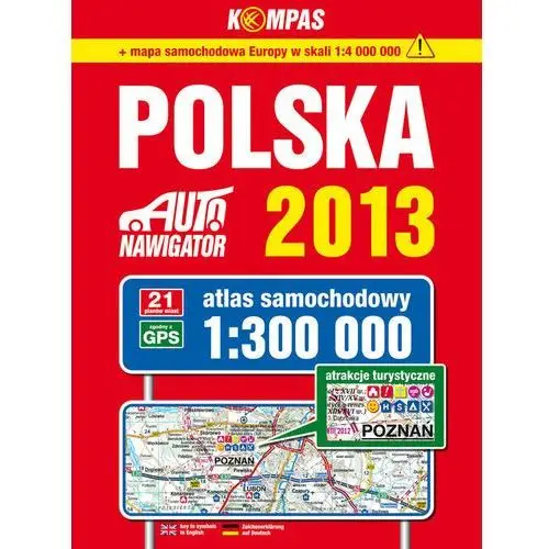 Polska 2013 atlas samochodowy 1:300 000 - praca zbiorowa - zaufało nam kilkaset tysięcy klientów, wybierz profesjonalny sklep Carta blanca