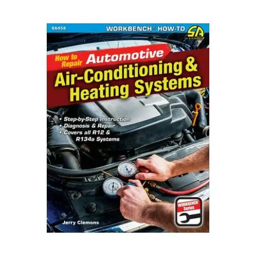 How to Repair Automotive Air-Conditioning and Heating Systems