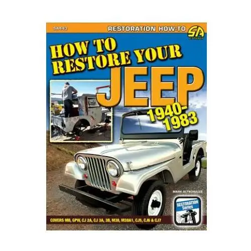 How to Restore Your Jeep 1941-1986