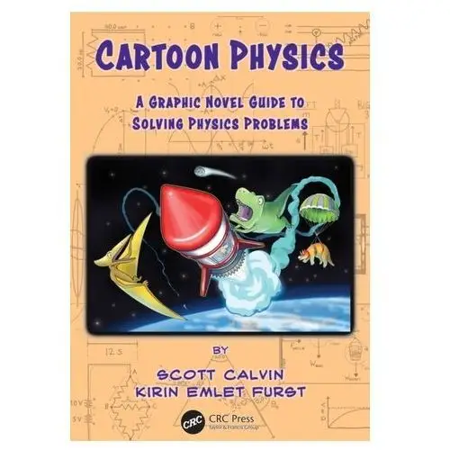 Cartoon Physics Calvin, Scott (Lehman College, New York; Sarah Lawrence College, Bronxville, New York, USA)