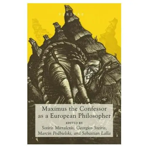 Maximus the Confessor as a European Philosopher