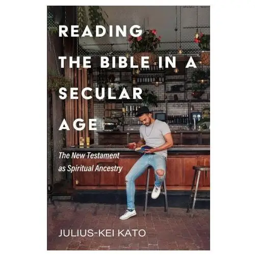 Cascade books Reading the bible in a secular age