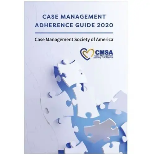 Case Management Adherence Guide 2020 Case Management Society of America