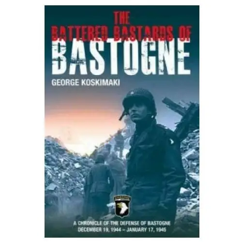 Battered bastards of bastogne Casemate publishers