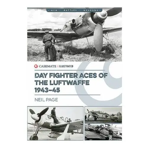 Casemate publishers Day fighter aces of the luftwaffe 1943-45