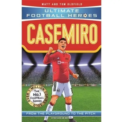 Casemiro (Ultimate Football Heroes) - Collect Them All! Matt Oldfield, Tom Oldfield
