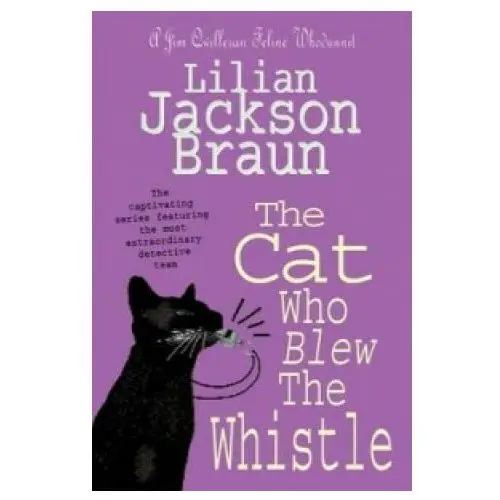 Cat who blew the whistle (the cat who... mysteries, book 17) Headline publishing group