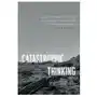 Catastrophic thinking The university of chicago press Sklep on-line