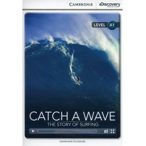 Catch a wave: the story of surfing beginning book with online access Cambridge university press
