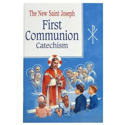 Saint joseph first communion catechism (no. 0) Catholic book pub co