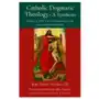 Catholic Dogmatic Theology: A Synthesis Sklep on-line