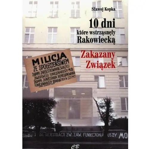 Cb agencja wydawnicza 10 dni, które wstrząsnęły rakowiecką - sławoj kopka - książka