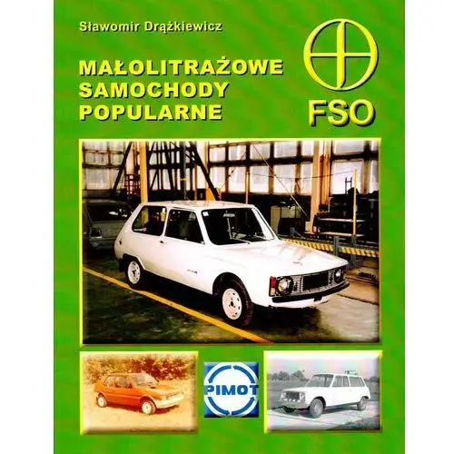 Małolitrażowe samochody popularne FSO - Sławomir Drążkiewicz, 221918