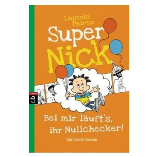 Super Nick - Bei mir läuft's, ihr Nullchecker