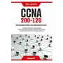 CCNA 200-120. Zostań administratorem sieci komputerowych Cisco Sklep on-line