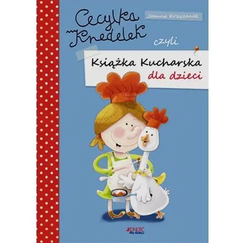 Cecylka Knedelek czyli książka kucharska dla dziec- bezpłatny odbiór zamówień w Krakowie (płatność gotówką lub kartą)
