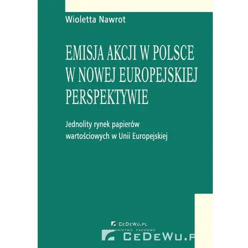 Emisja akcji w Polsce w nowej europejskiej perspektywie,077KS (32490)